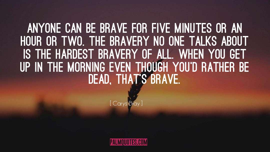 Bravery Award quotes by Carys Bray