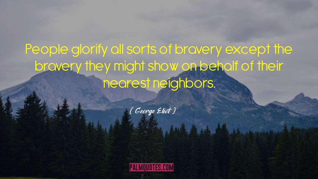 Bravery Award quotes by George Eliot