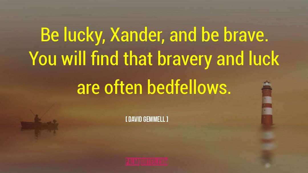 Bravery Award quotes by David Gemmell