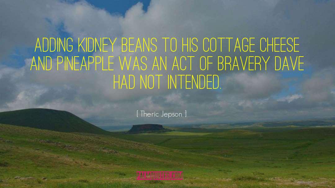 Bravery Award quotes by Theric Jepson