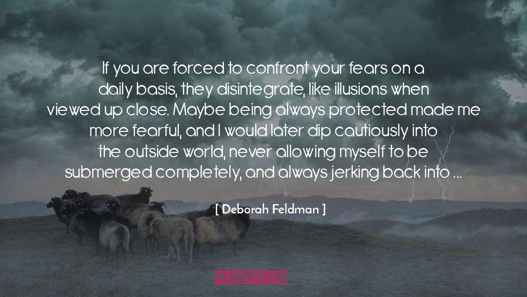 Bravery Divergent Fear Courage quotes by Deborah Feldman