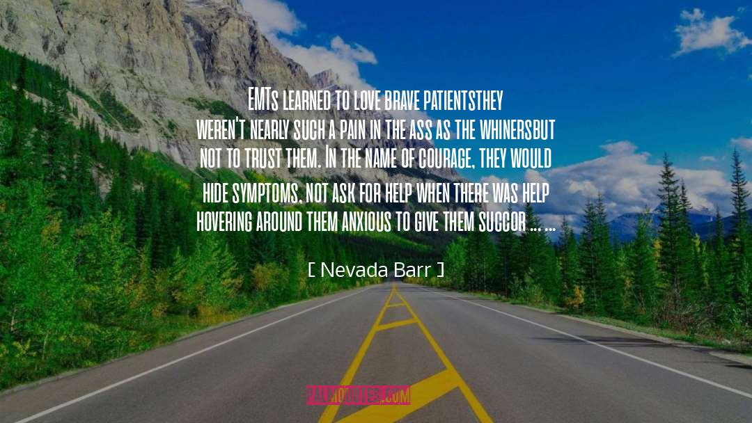 Bravery quotes by Nevada Barr
