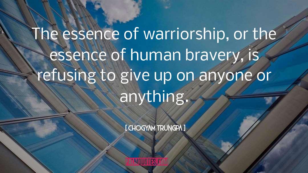 Bravery quotes by Chogyam Trungpa