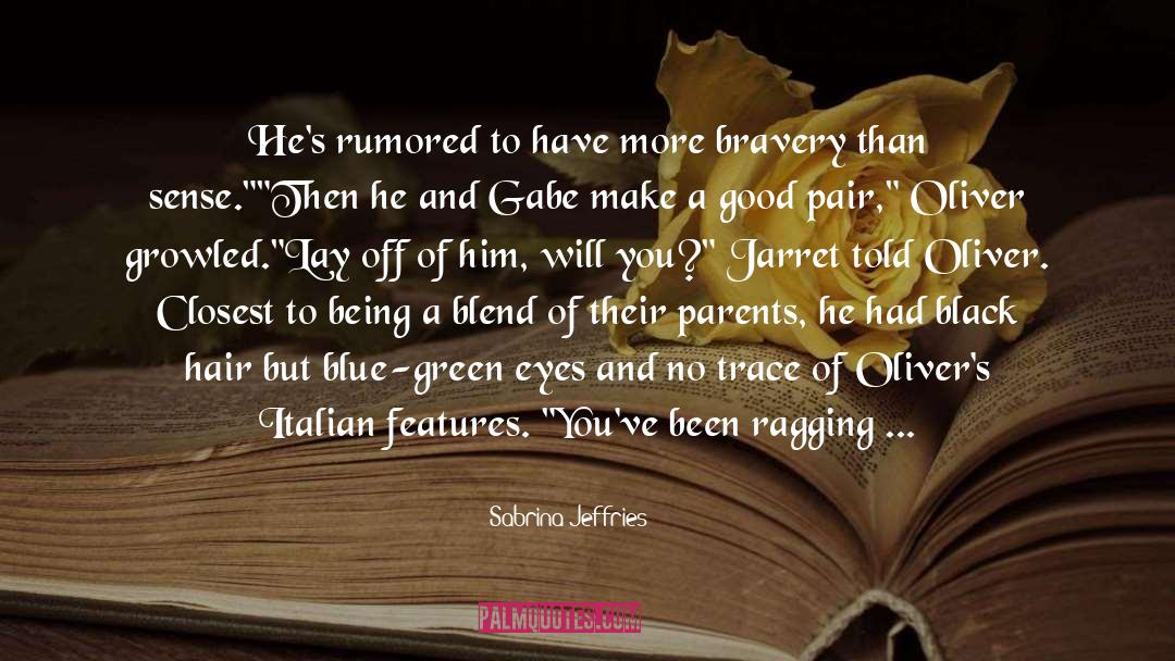 Bravery quotes by Sabrina Jeffries