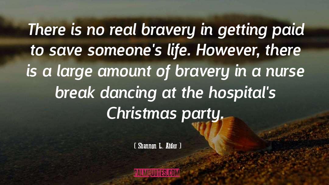 Bravery quotes by Shannon L. Alder