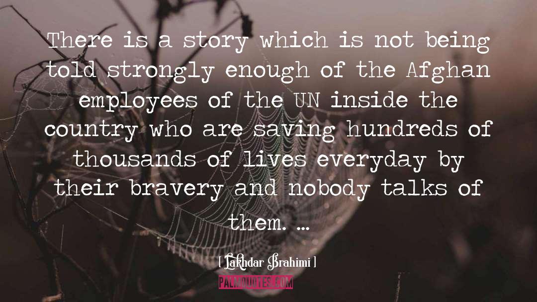 Bravery quotes by Lakhdar Brahimi