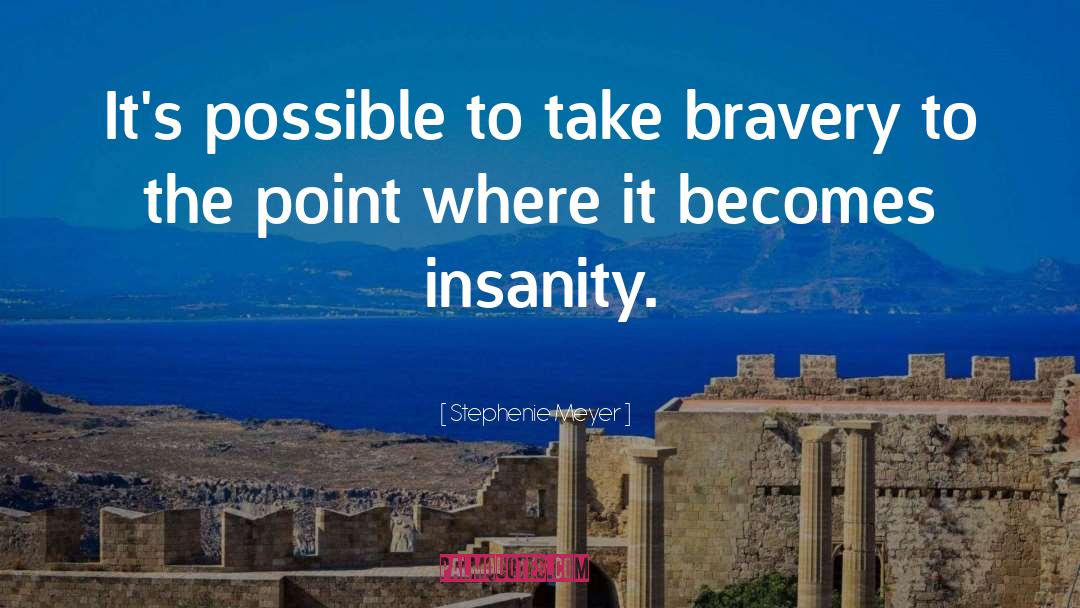 Bravery quotes by Stephenie Meyer