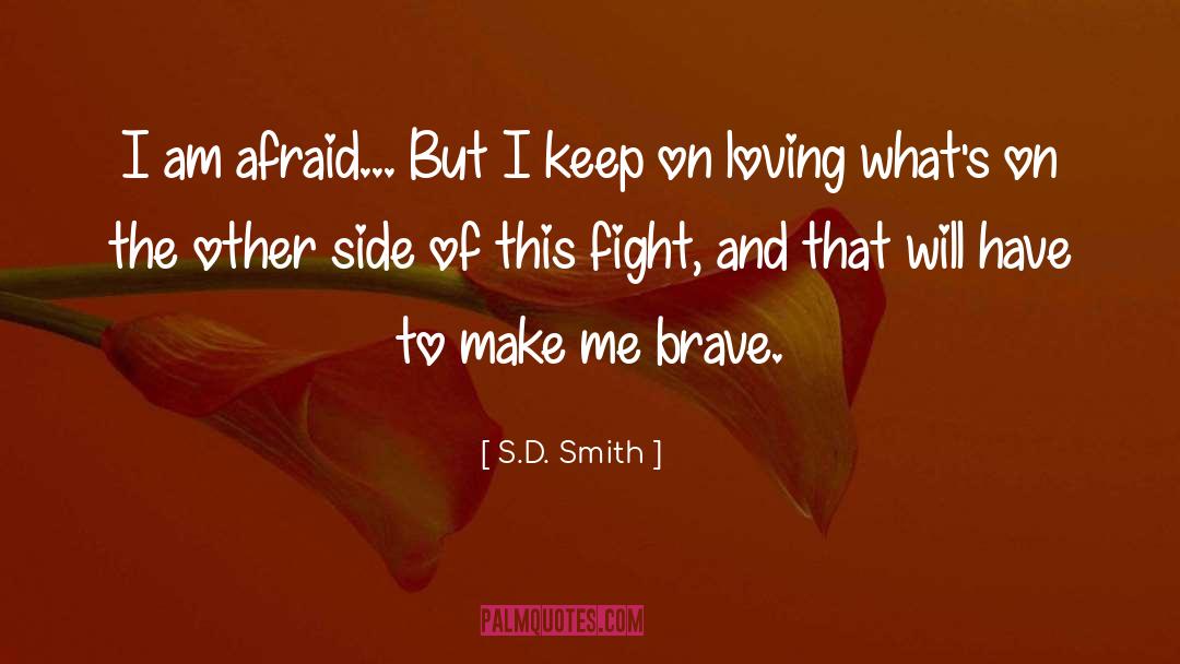Bravery quotes by S.D. Smith