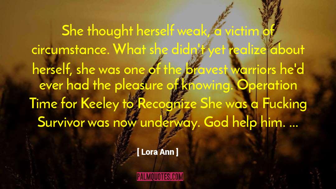 Bravest quotes by Lora Ann