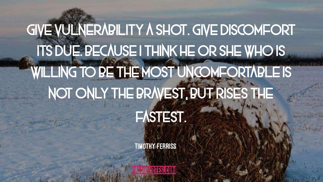 Bravest quotes by Timothy Ferriss