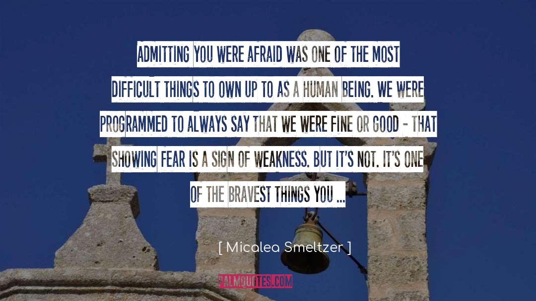 Bravest quotes by Micalea Smeltzer