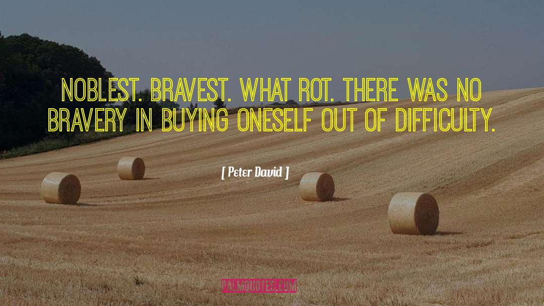 Bravest quotes by Peter David