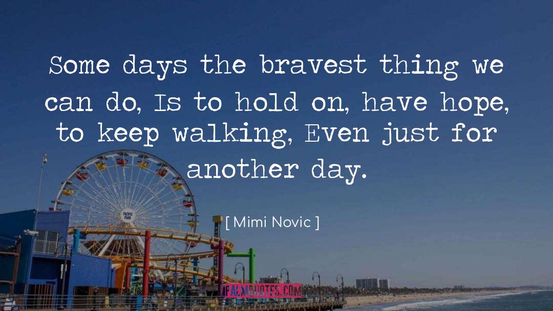 Bravest quotes by Mimi Novic