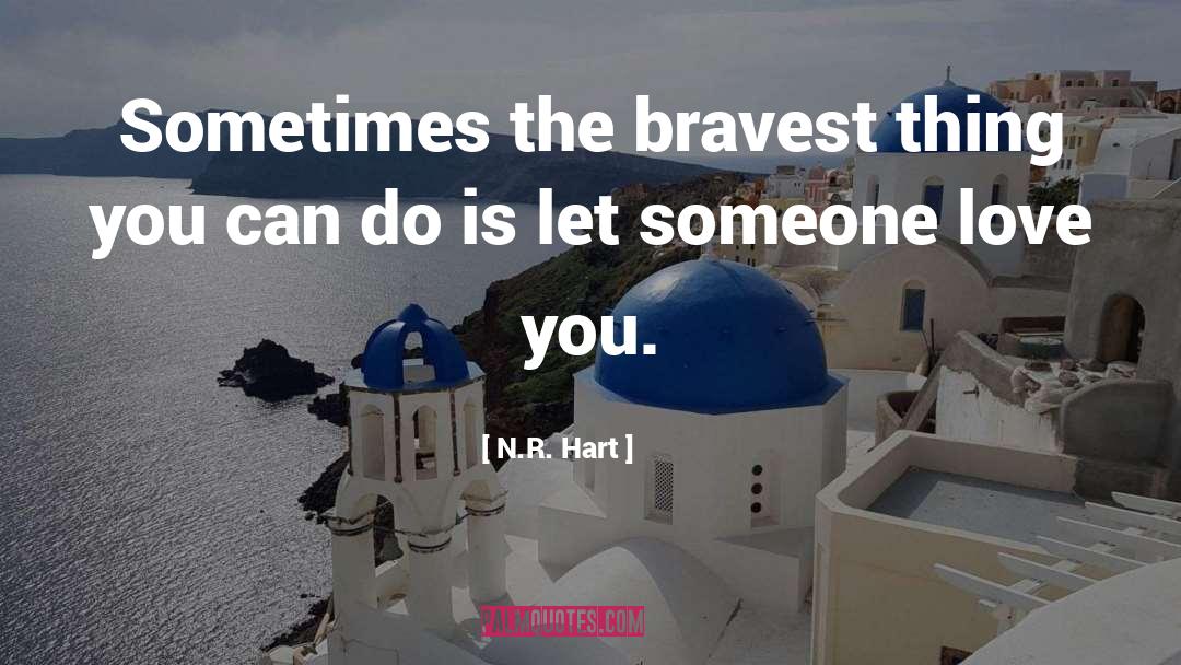 Bravest quotes by N.R. Hart