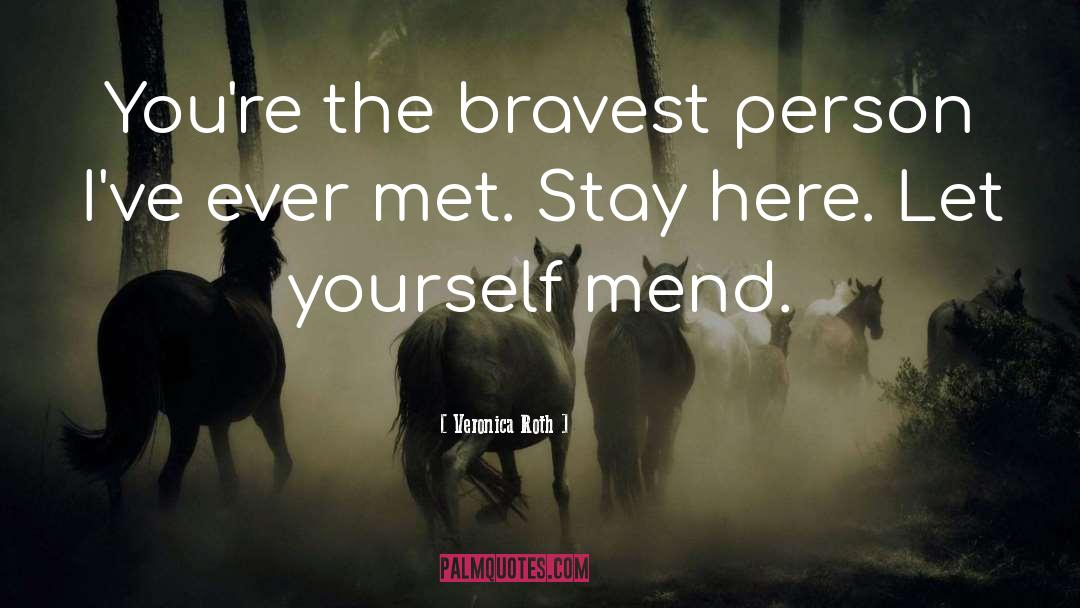 Bravest quotes by Veronica Roth