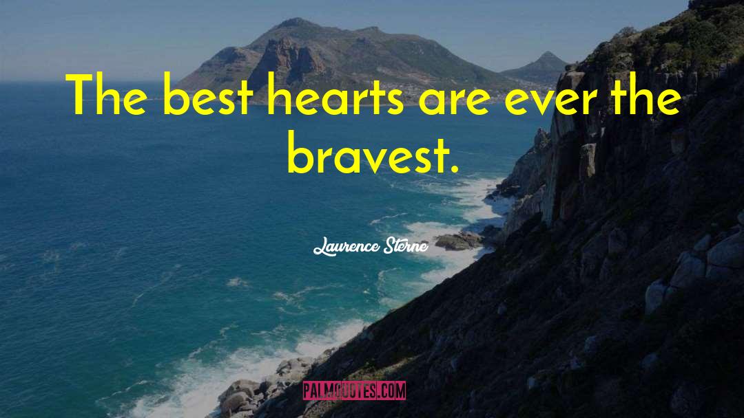 Bravest quotes by Laurence Sterne