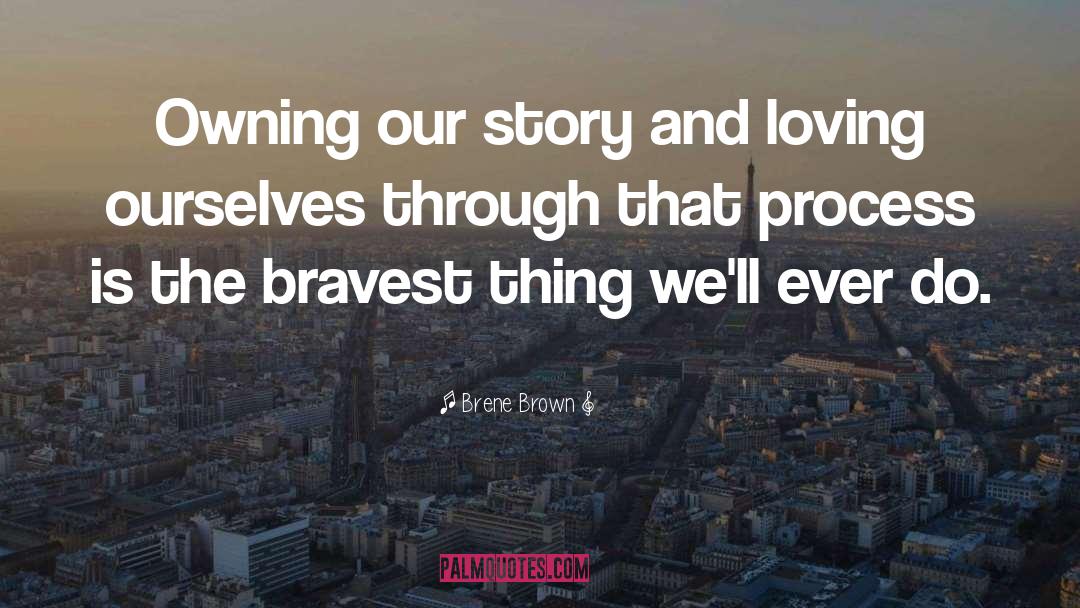 Bravest quotes by Brene Brown