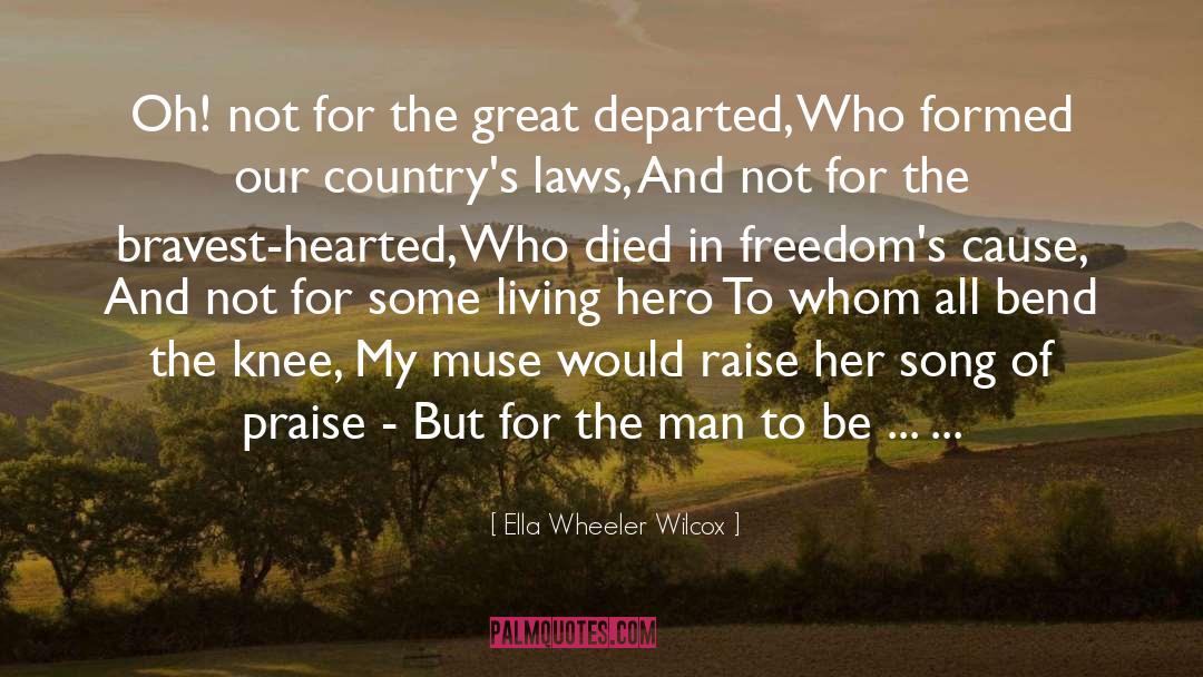 Bravest quotes by Ella Wheeler Wilcox