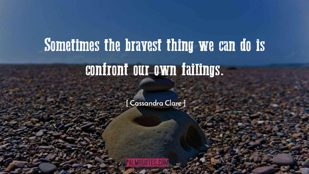 Bravest quotes by Cassandra Clare