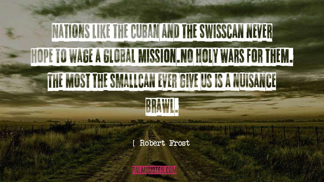 Brawl quotes by Robert Frost