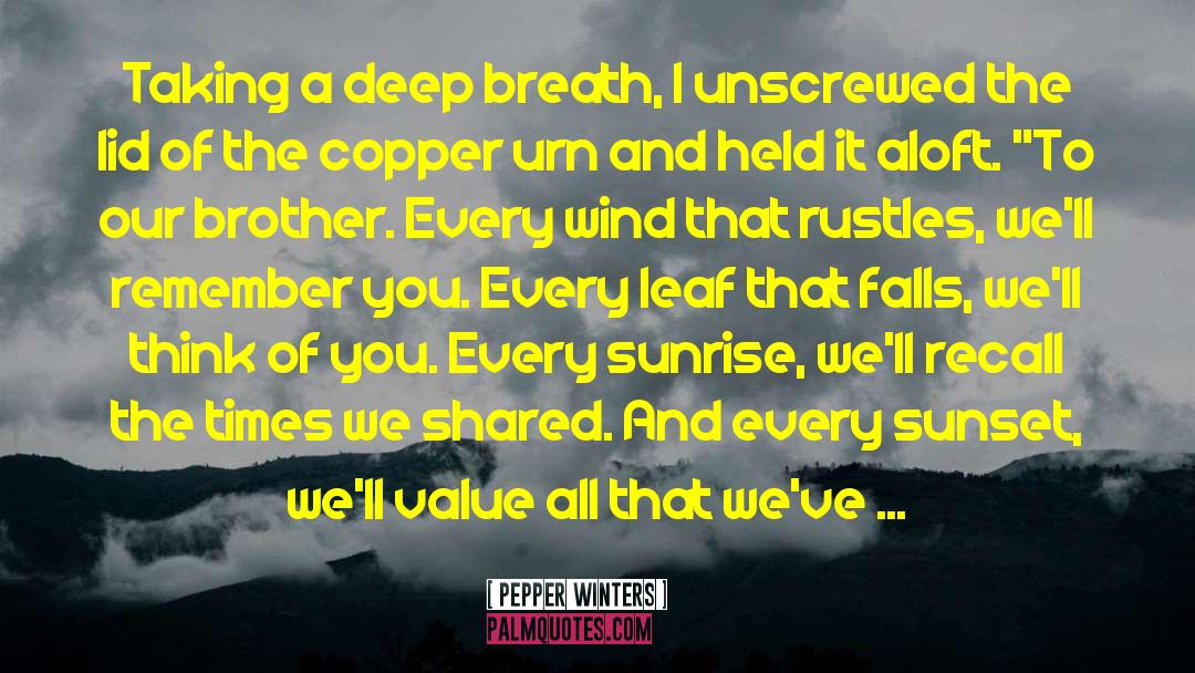 Brazed Copper quotes by Pepper Winters