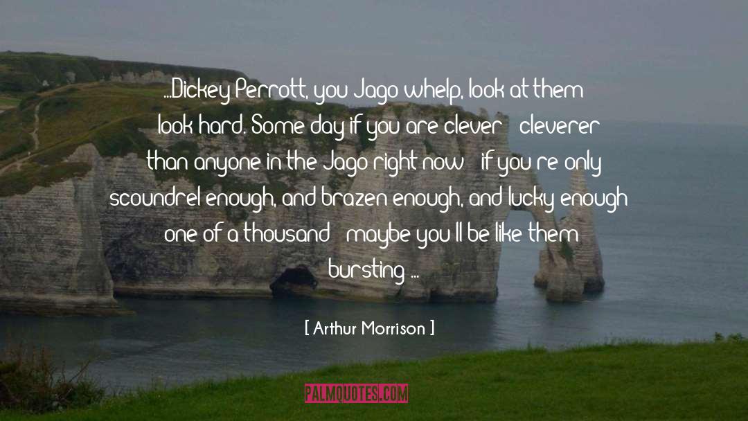 Brazen quotes by Arthur Morrison