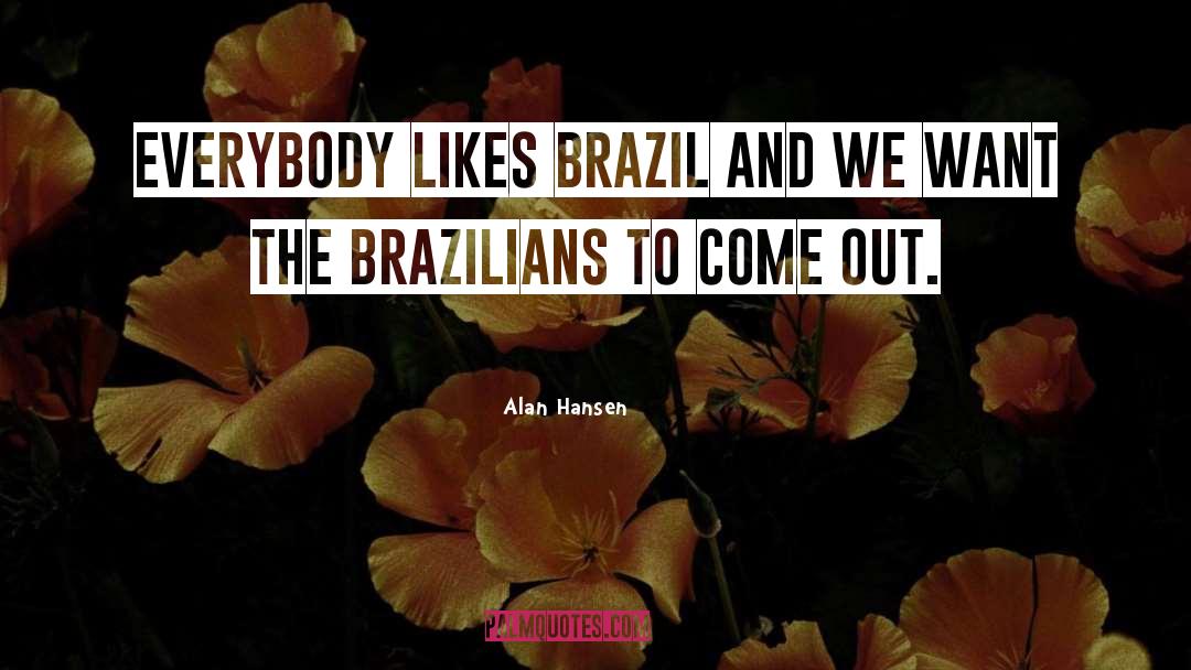 Brazil quotes by Alan Hansen