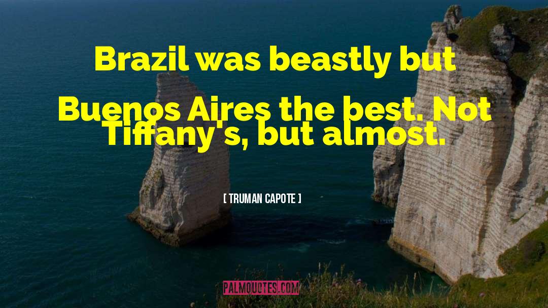 Brazil quotes by Truman Capote