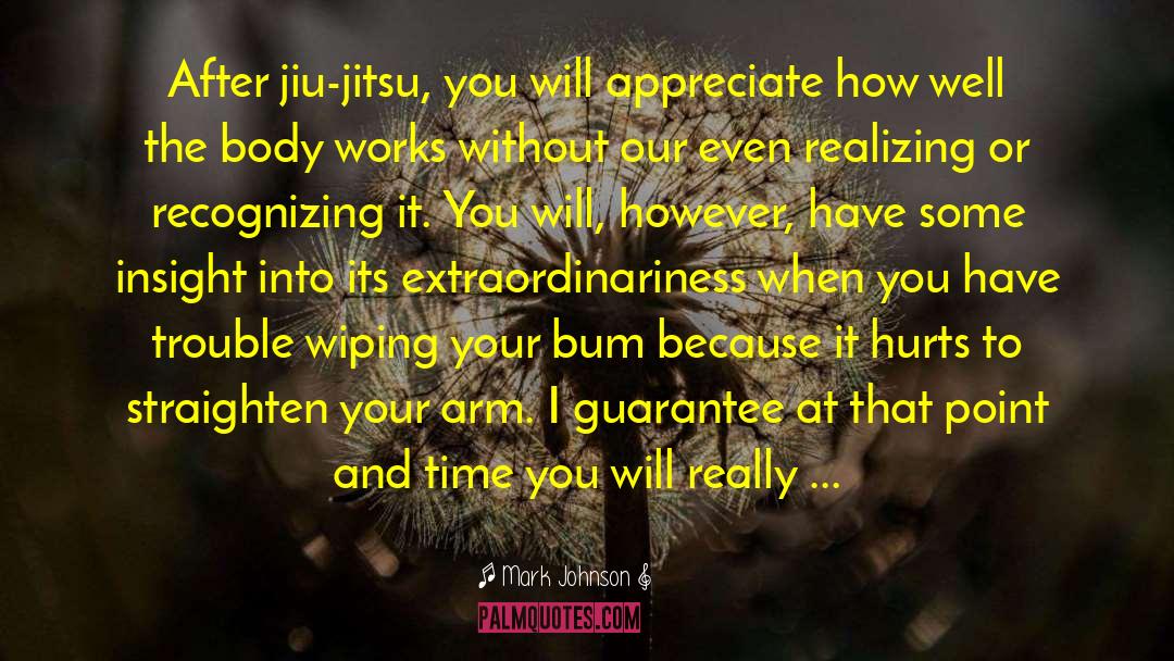 Brazilian Jiu Jitsu quotes by Mark Johnson