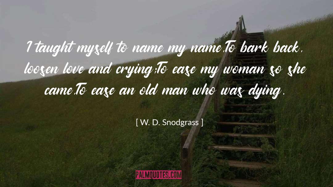 Brb Crying quotes by W. D. Snodgrass