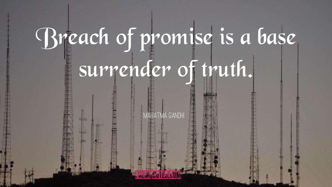Breach Of Promise quotes by Mahatma Gandhi
