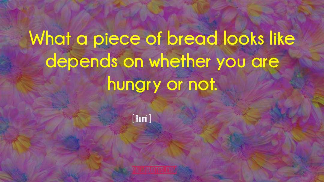 Bread Aisle Quote quotes by Rumi