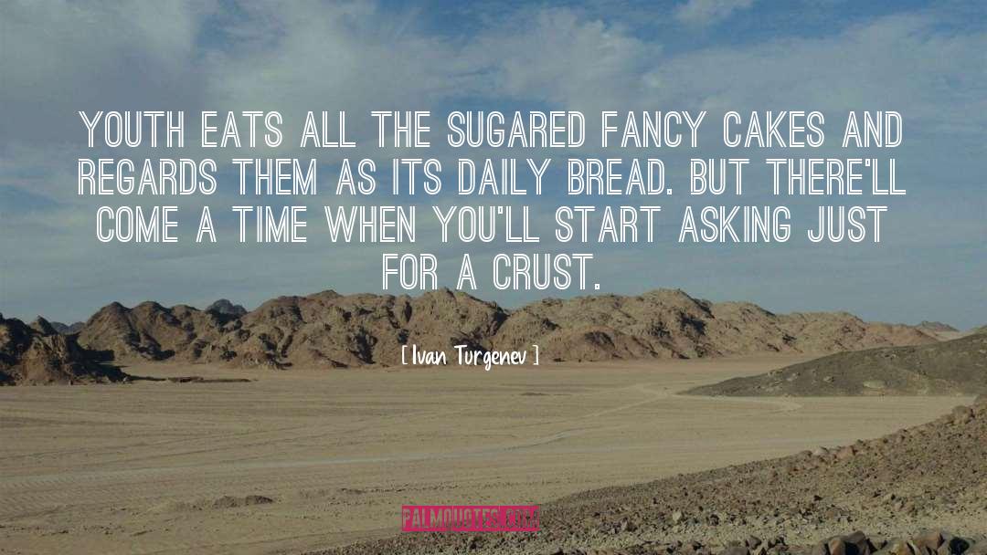 Bread Aisle Quote quotes by Ivan Turgenev