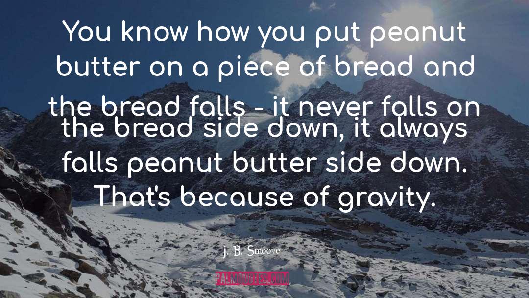 Bread Aisle Quote quotes by J. B. Smoove