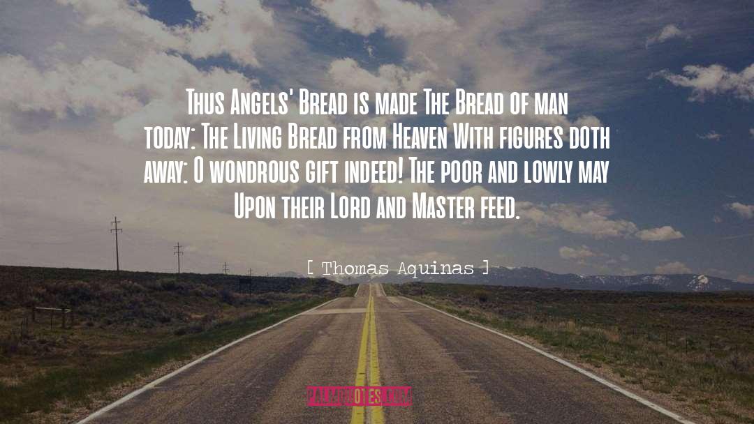 Bread Aisle Quote quotes by Thomas Aquinas