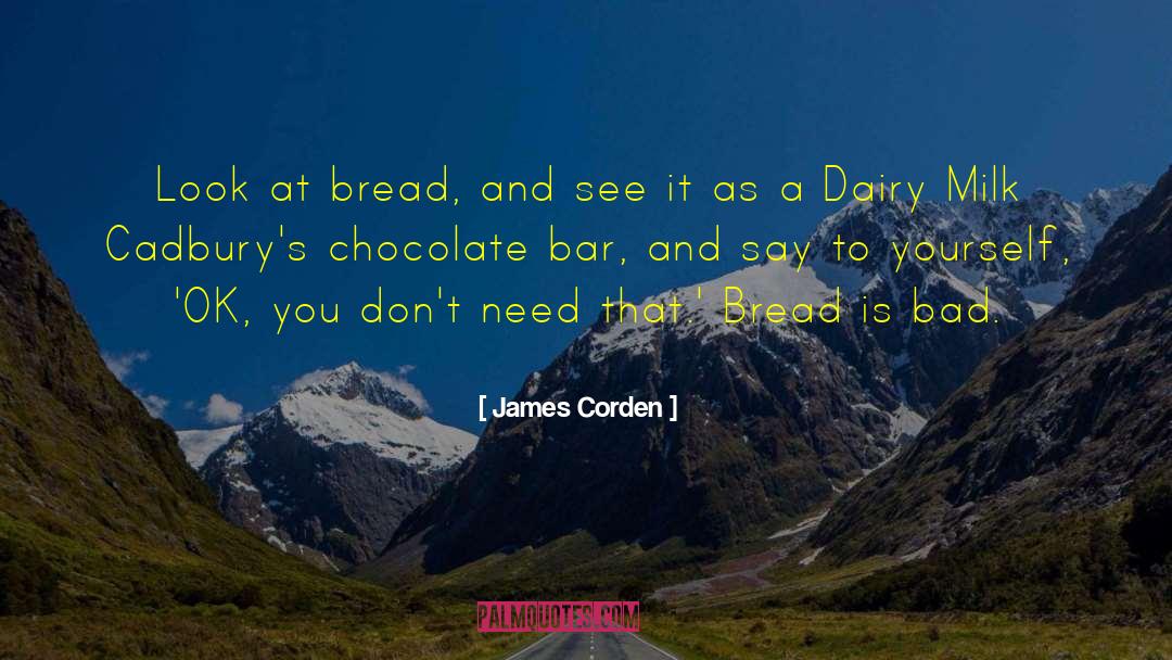 Bread Aisle Quote quotes by James Corden