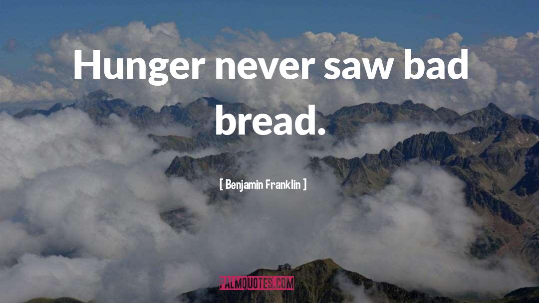 Bread Aisle Quote quotes by Benjamin Franklin