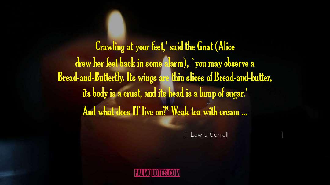 Bread And Butter quotes by Lewis Carroll