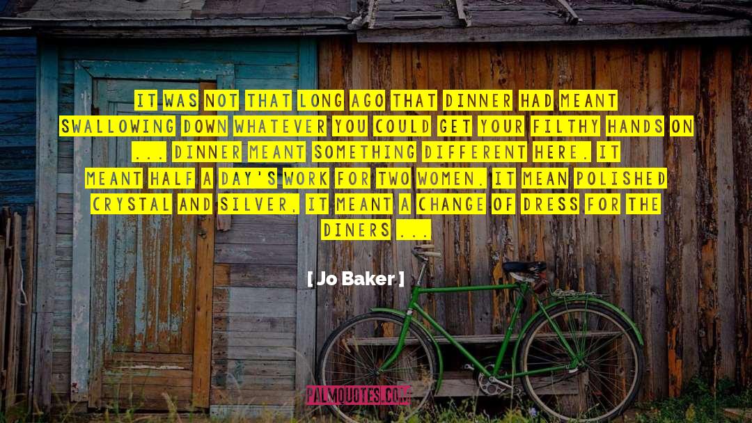 Bread And Butter quotes by Jo Baker