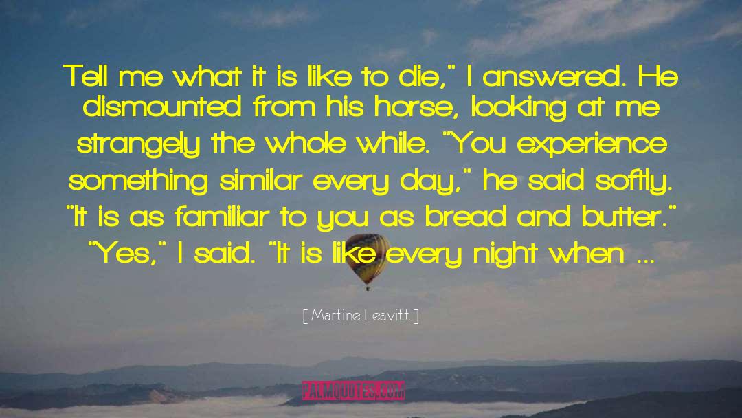 Bread And Butter quotes by Martine Leavitt