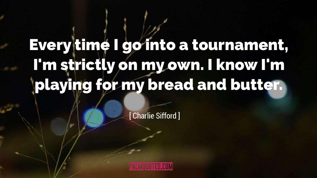 Bread And Butter quotes by Charlie Sifford