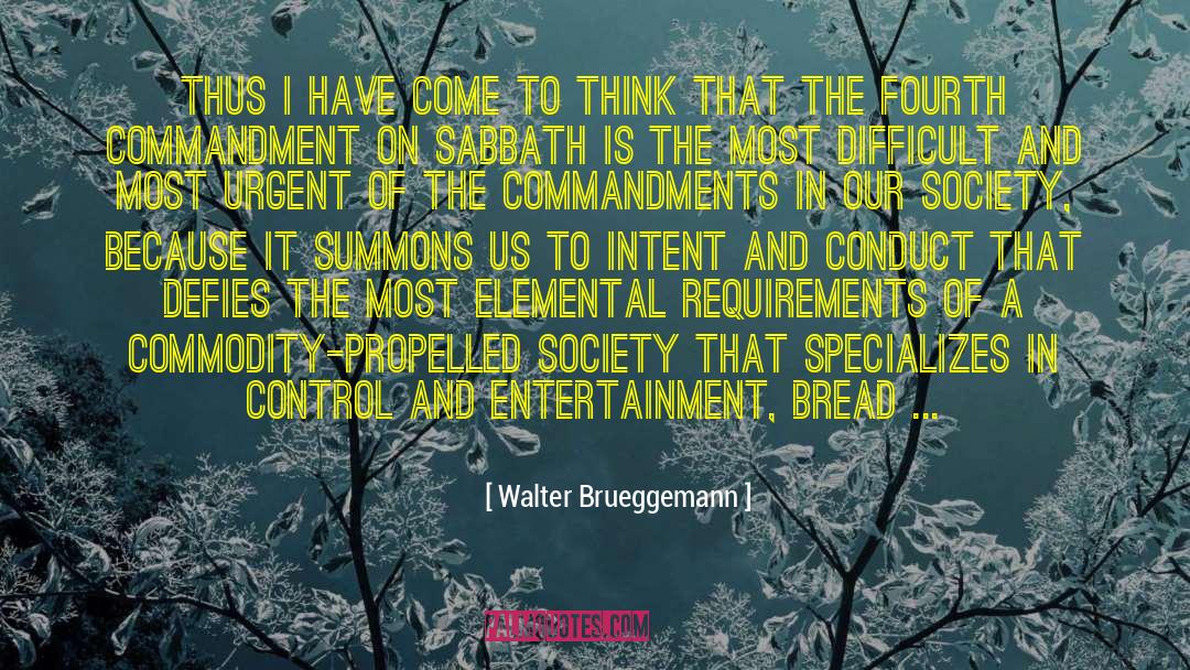 Bread And Circuses quotes by Walter Brueggemann