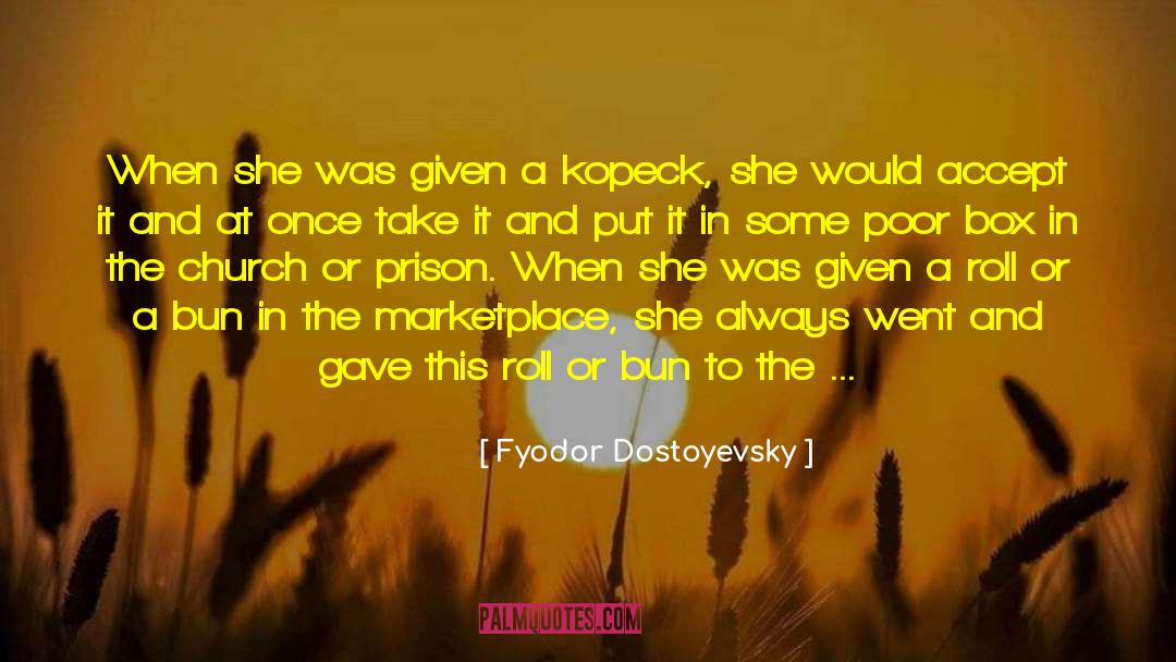 Bread And Water quotes by Fyodor Dostoyevsky