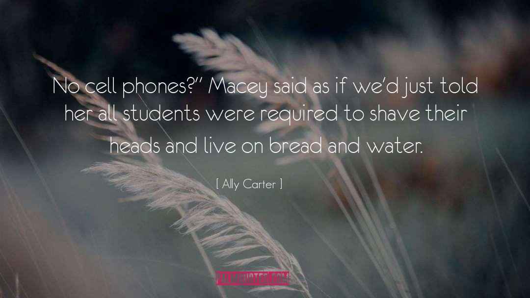 Bread And Water quotes by Ally Carter