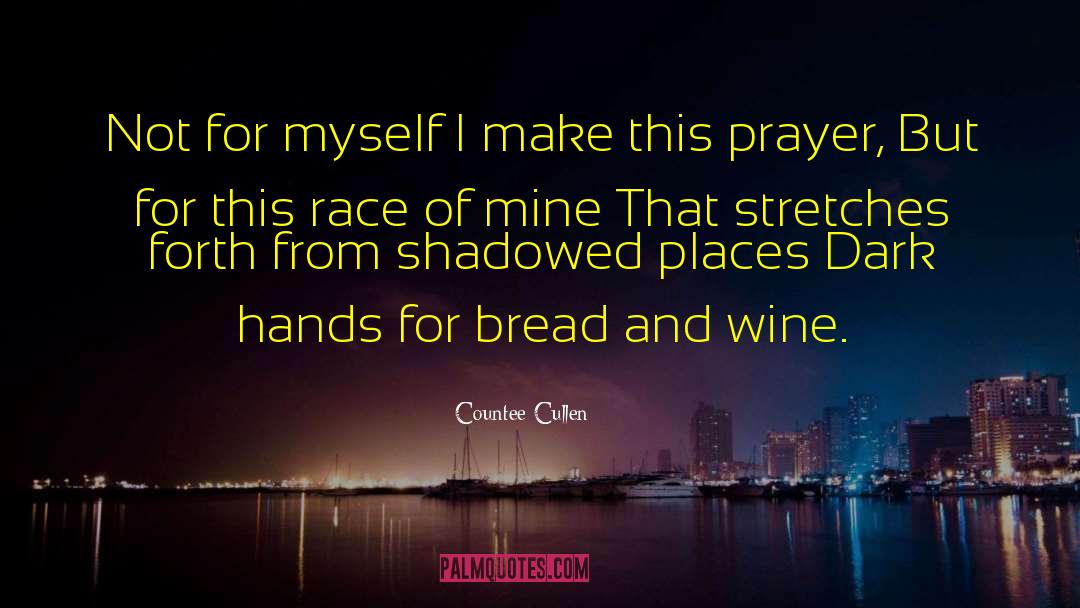 Bread And Wine For Lent quotes by Countee Cullen