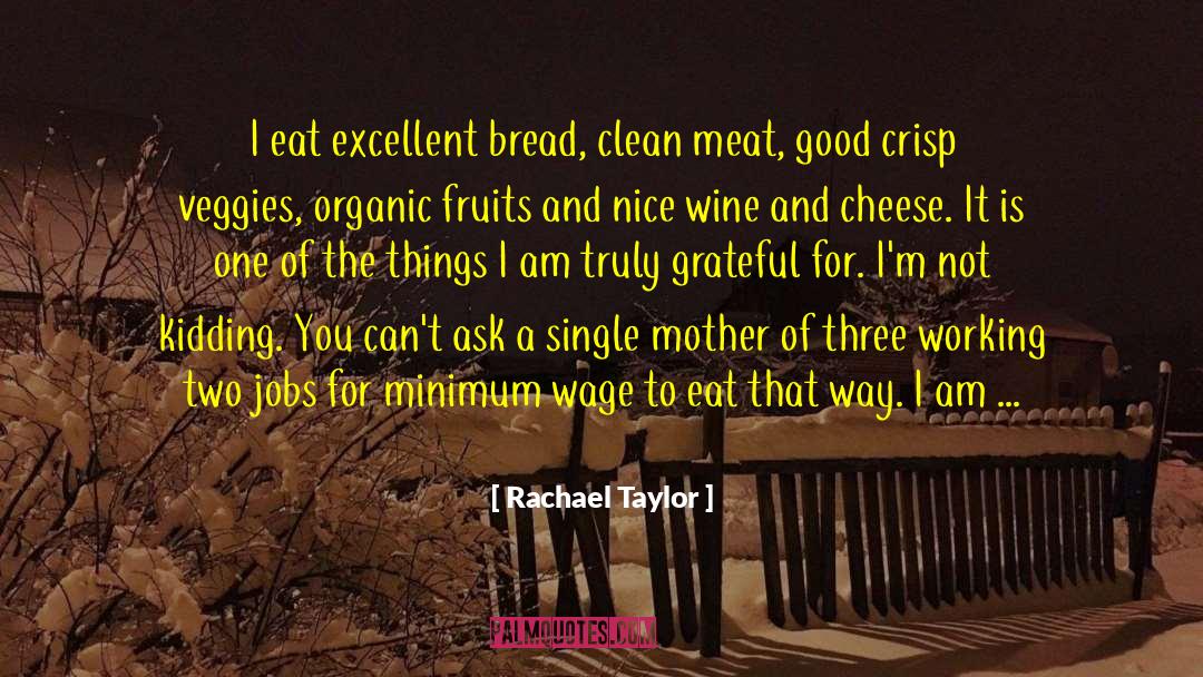Bread And Wine For Lent quotes by Rachael Taylor
