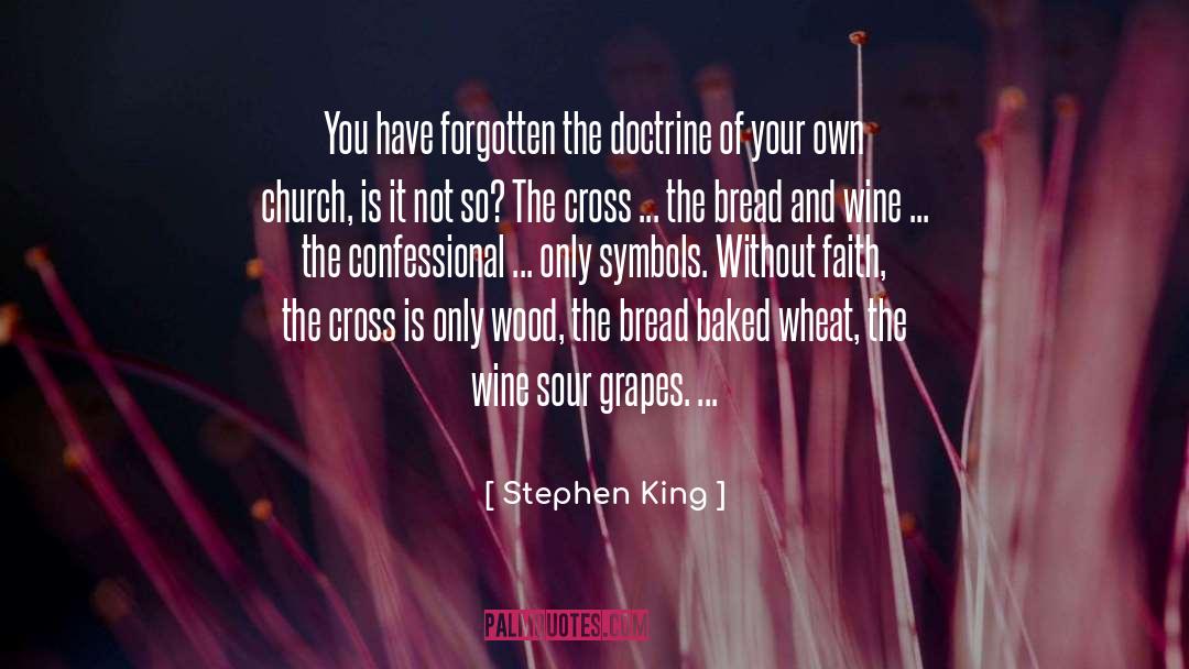 Bread And Wine quotes by Stephen King