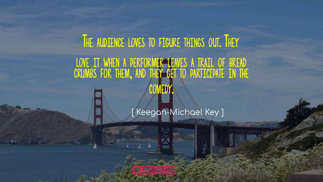 Bread Crumbs quotes by Keegan-Michael Key