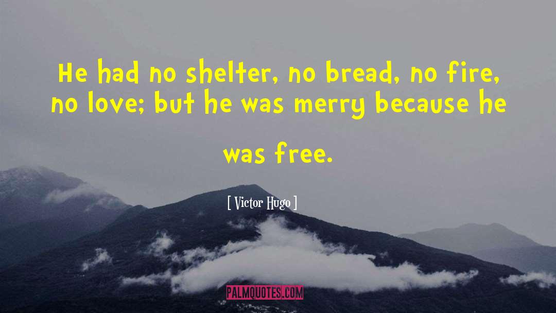Bread Crumbs quotes by Victor Hugo