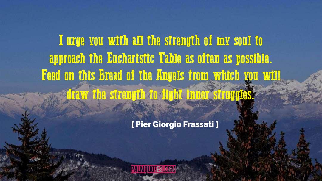 Bread Crumbs quotes by Pier Giorgio Frassati